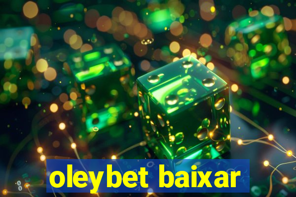 oleybet baixar